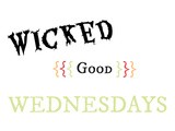Wicked Good Wednesday #31