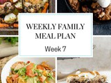 Weekly Family Meal Plan Week 7