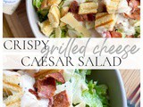 Crispy Grilled Cheese Caesar Salad