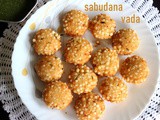 Sabudana vada recipe – How to make sabudana vada recipe – Indian snacks