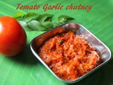 Tomato garlic chutney recipe – How to make tomato garlic chutney for idli dosa – chutney recipes