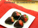 Chocolate Covered Strawberries Recipe – Valentine’s Day Recipes