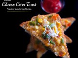 Indian Cheese Corn Toast – Popular Vegetarian Recipe #SundaySupper