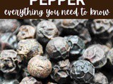 Tellicherry Pepper 101: Nutrition, Benefits, How To Use, Buy, Store | Tellicherry Pepper: a Complete Guide