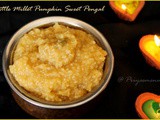 Liitle Millet Pumpkin Sweet Pongal / Samai Parangikai Sakarai Pongal / Diet Friendly Recipe - 54 / #100dietrecipes