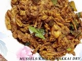 Mussels/Kallumakaaya dry fry