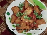 Spicy potato with green tomato/हरे टमाटर के साथ मसालेदार आलू