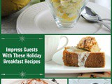 Impress Guests With These Holiday Breakfast Recipes