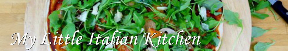 Very Good Recipes - My Little Italian Kitchen