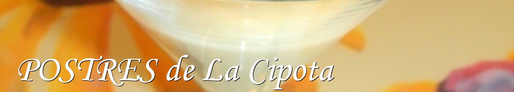 Very Good Recipes - POSTRES de La Cipota 