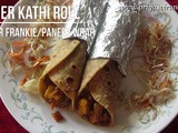 Paneer Kathi Roll Recipe/ Paneer Tikka Wrap Recipe/ Paneer Roll/Paneer Wrap Recipe/Paneer Frankie –Kids Delight/How to make Paneer Tikka Wrap with step by step photos and Video