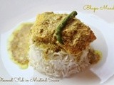 Bhapa Maach (Bengali Style Steamed Fish in Mustard Sauce)