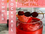 Five Summer Cocktails that Will Take You into Fall