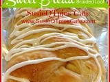 {Spring Dessert} Sweet Bread Braided Loaf Recipe