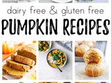 60+ Gluten Free and Dairy Free Pumpkin Recipes
