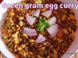 Greengram egg curry recipe