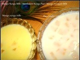Mango Nungu Milk / Mambalam Nungu Paal / Mango Ice-apple Milk
