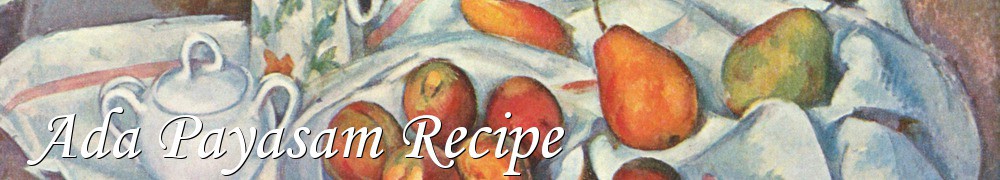 Very Good Recipes - Ada Payasam Recipe