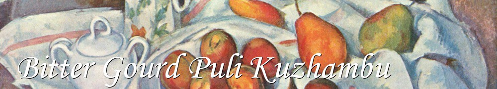 Very Good Recipes - Bitter Gourd Puli Kuzhambu