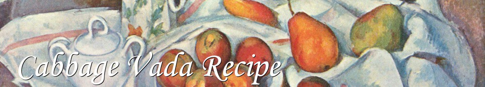 Very Good Recipes - Cabbage Vada Recipe