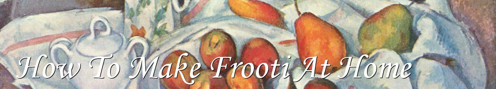 Very Good Recipes - How To Make Frooti At Home