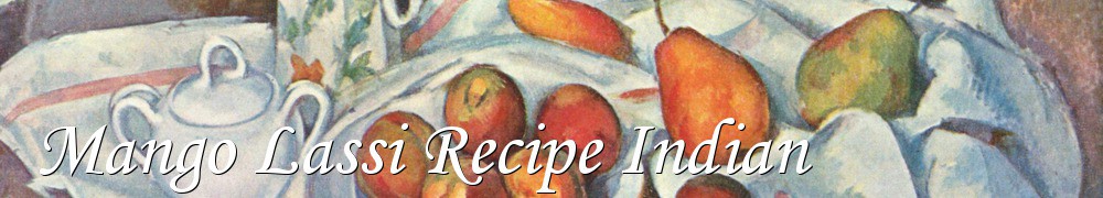 Very Good Recipes - Mango Lassi Recipe Indian