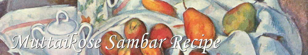 Very Good Recipes - Muttaikose Sambar Recipe