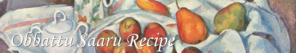 Very Good Recipes - Obbattu Saaru Recipe