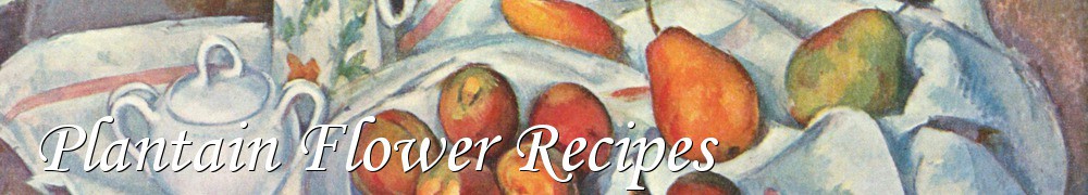 Very Good Recipes - Plantain Flower Recipes