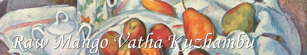 Very Good Recipes - Raw Mango Vatha Kuzhambu