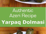 Azerbaijan: Yarpaq Dolmasi (Dolma)