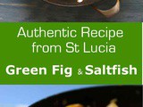 Saint Lucia: Green Fig and Saltfish