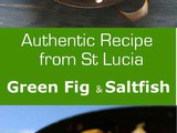 Saint Lucia: Green Fig and Saltfish