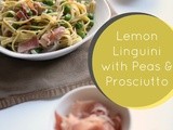 Lemon Linguini with Peas & Prosciutto