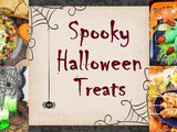 Spooky Halloween Treats: 25+ Recipes To Feed The Monsters