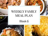 Weekly Family Meal Plan Week 6