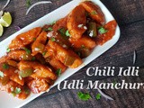 Chilli Idli / Idli Manchurian Recipe / Idli Recipe / Leftover Idli's Makeover