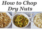 Diwali Preparations: How to Slice Dry Fruits | How to Evenly Chop Dry Nuts