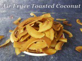 Dry Roasted Coconut in GoWise Air Fryer | evenly roasted, and crispy coconut | How to Toast Coconuts Chips and Flakes in an Air Fryer