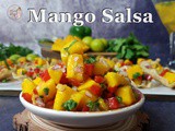 Easy to Make Fresh and Best Mango Salsa | How to Make Mango Salsa Restaurant Style