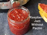 Instant Pot Raspberry Jam without Pectin / Homemade Raspberry Jam