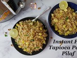 Instant Pot Sabudana Khichdi / Instant Pot Tapioca Pearl Pilaf: Mahashivratri Special