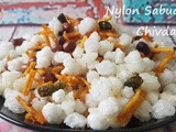 Nylon Sabudana Chivda: Navratri Vrat Food