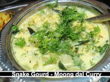 Snake Gourd - Moong Dal Curry