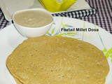 Foxtail millet dosa recipe - Navane dose - Rala dosa