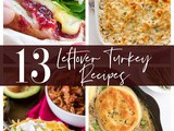 13 Leftover Turkey Recipes
