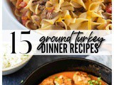 15 Ground Turkey Dinner Recipes