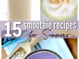15 Smoothie Recipes for Summer