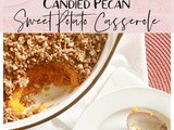 Candied Pecan Sweet Potato Casserole