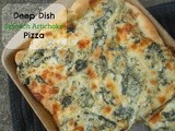 Deep Dish Spinach Artichoke Pizza